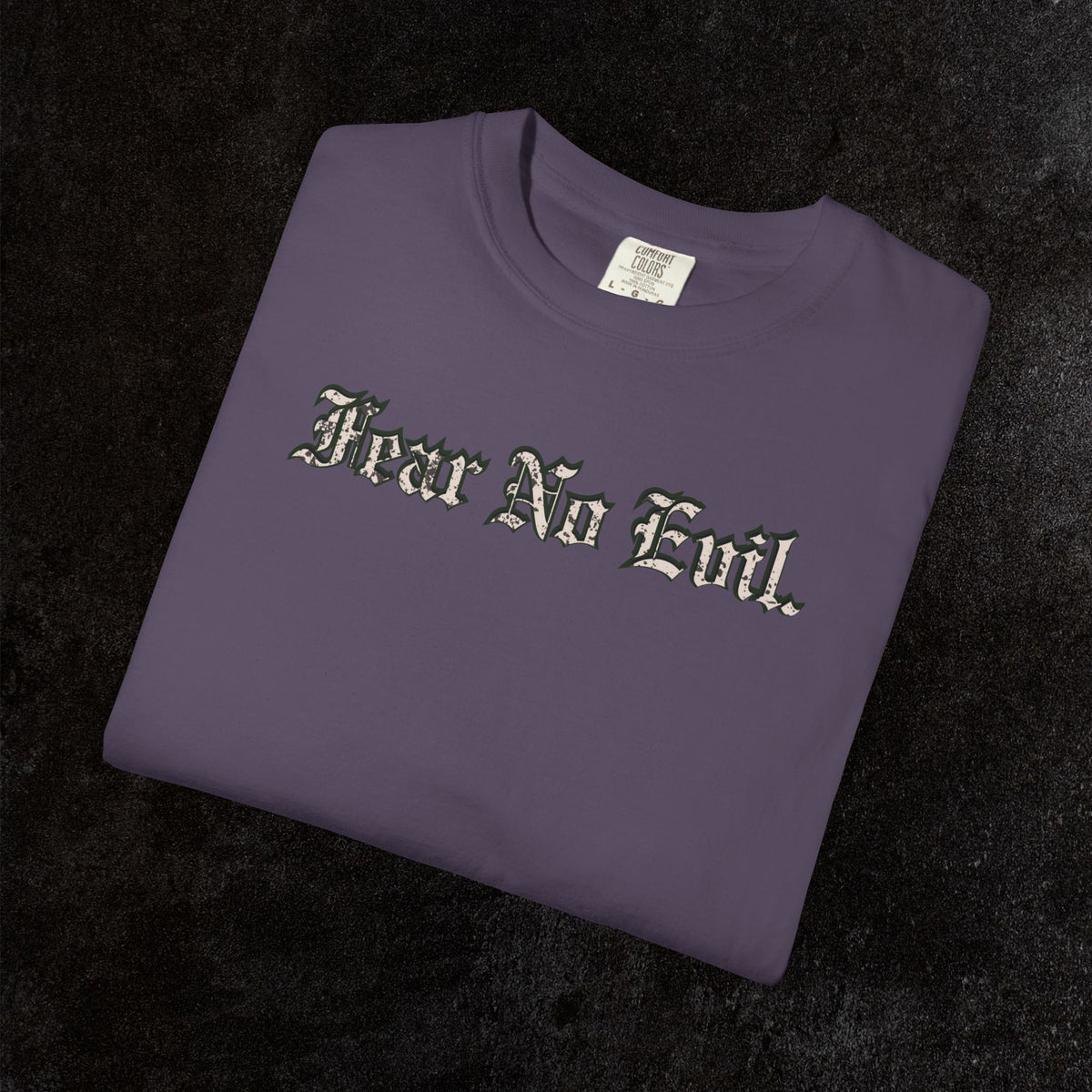 King Jesus Comfort Colors - Fear No Evil Graphic Tee | Psalm 23:4