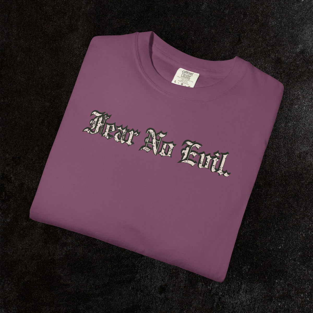 King Jesus Comfort Colors - Fear No Evil Graphic Tee | Psalm 23:4