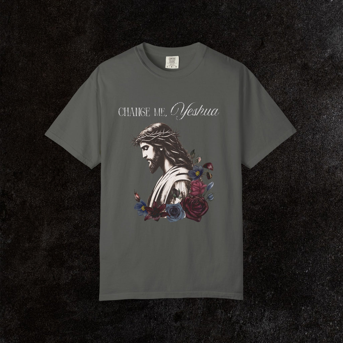 Change Me, Yeshua Comfort Colors Graphic Tee | Jesus Dark Floral