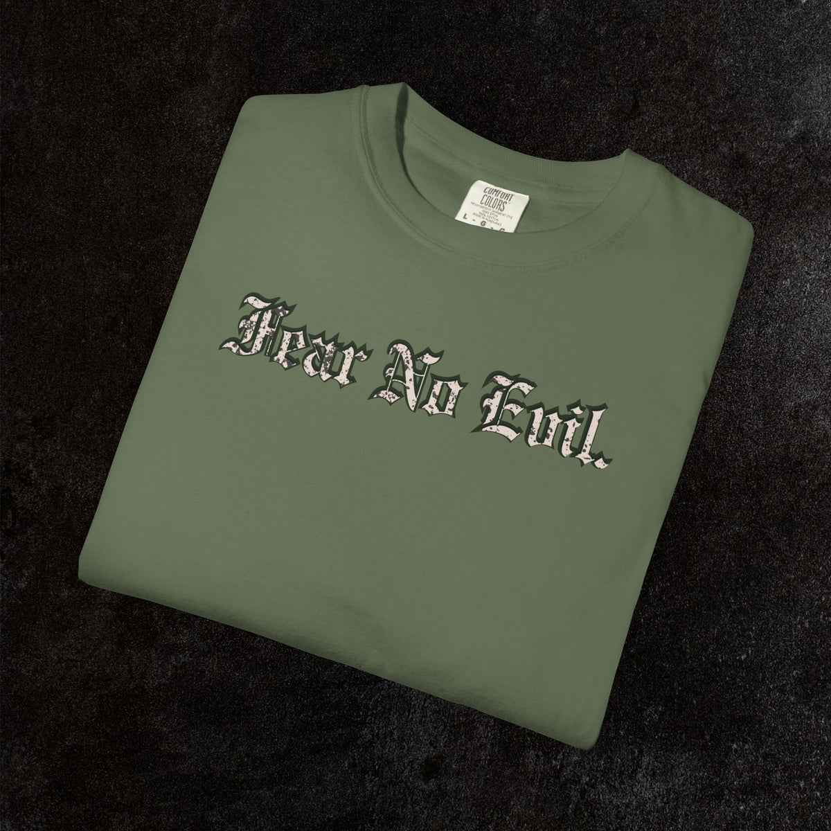 King Jesus Comfort Colors - Fear No Evil Graphic Tee | Psalm 23:4