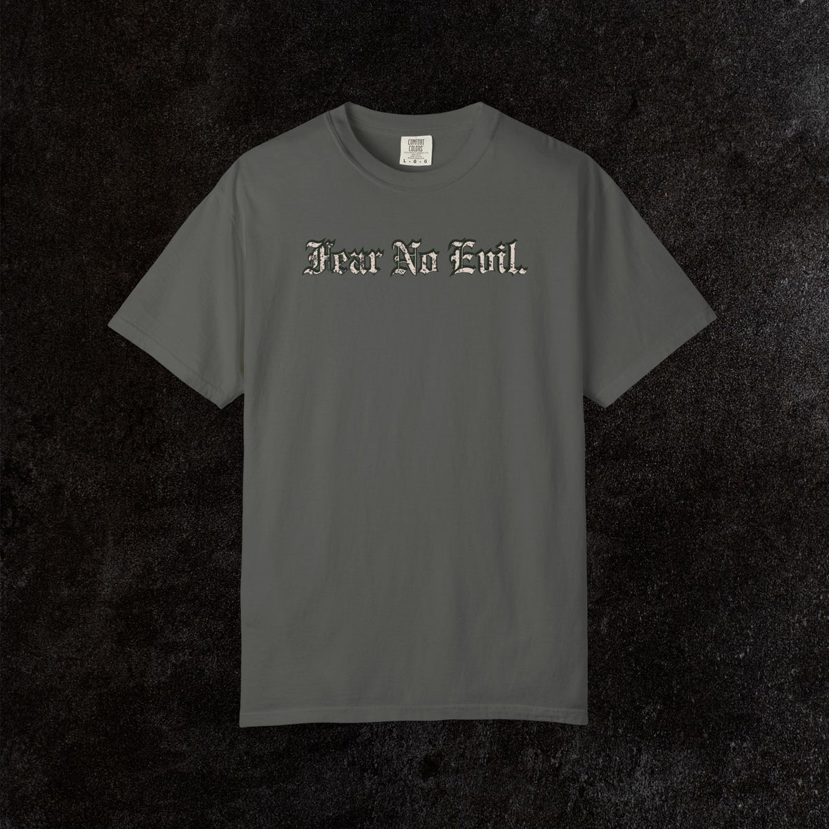 King Jesus Comfort Colors - Fear No Evil Graphic Tee | Psalm 23:4
