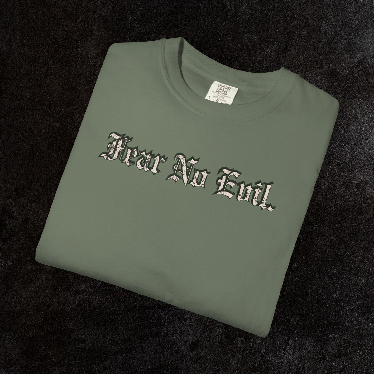 King Jesus Comfort Colors - Fear No Evil Graphic Tee | Psalm 23:4