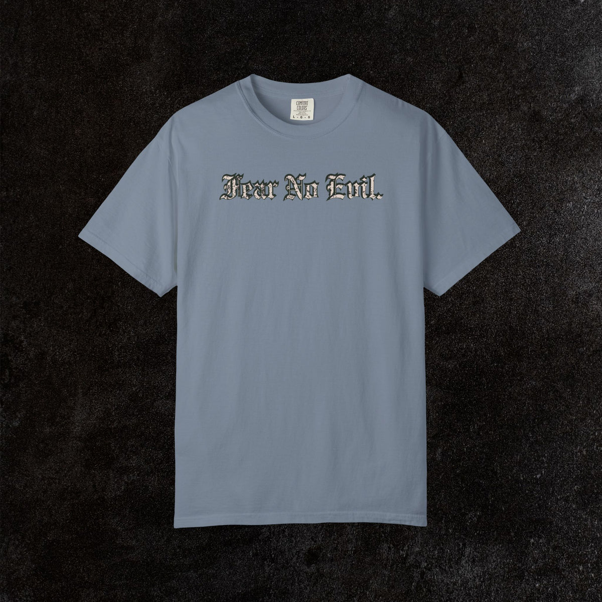 King Jesus Comfort Colors - Fear No Evil Graphic Tee | Psalm 23:4