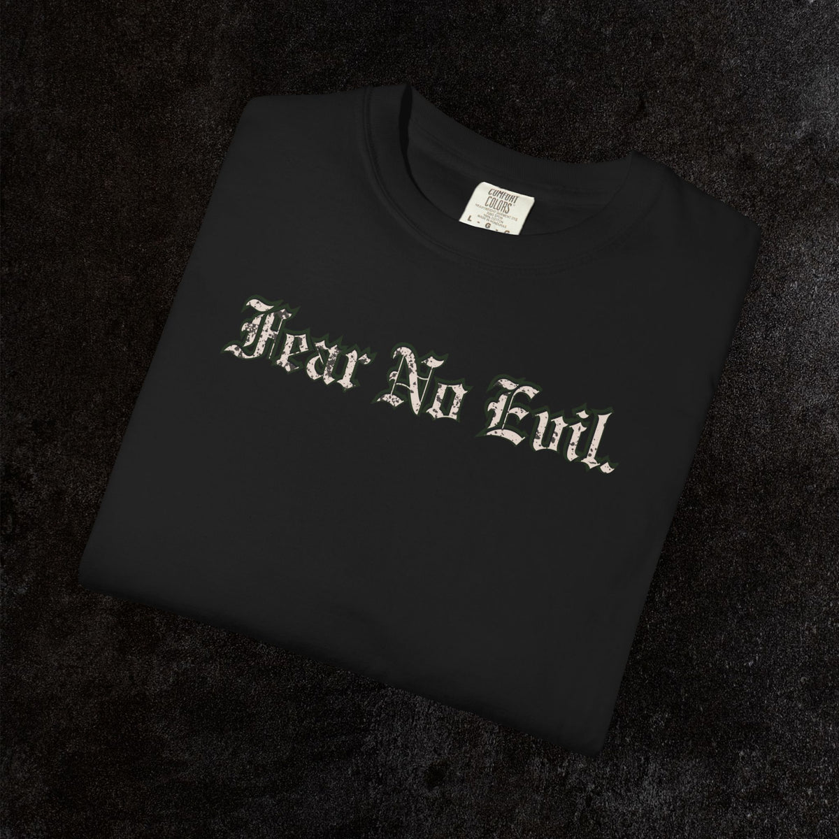 King Jesus Comfort Colors - Fear No Evil Graphic Tee | Psalm 23:4