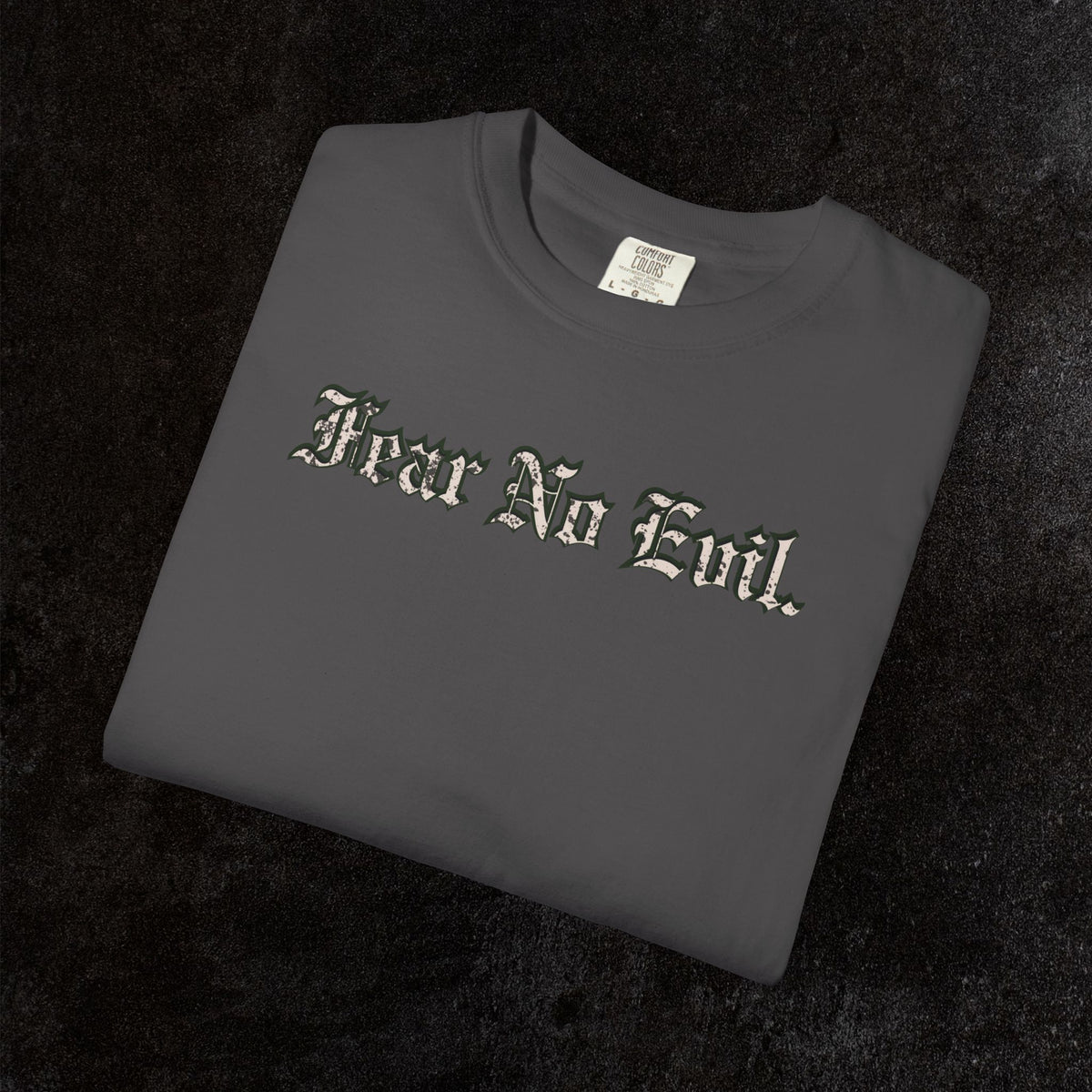 King Jesus Comfort Colors - Fear No Evil Graphic Tee | Psalm 23:4