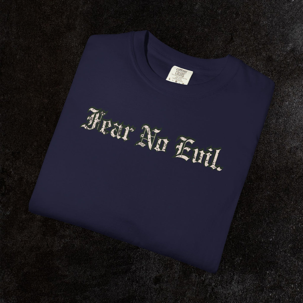 King Jesus Comfort Colors - Fear No Evil Graphic Tee | Psalm 23:4