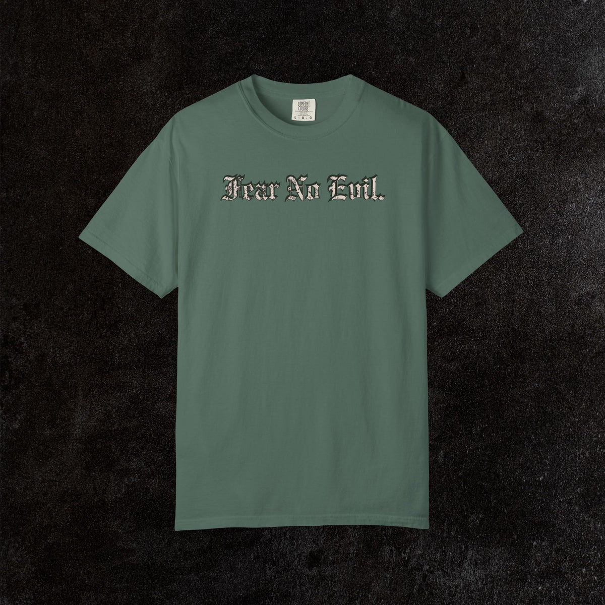 King Jesus Comfort Colors - Fear No Evil Graphic Tee | Psalm 23:4